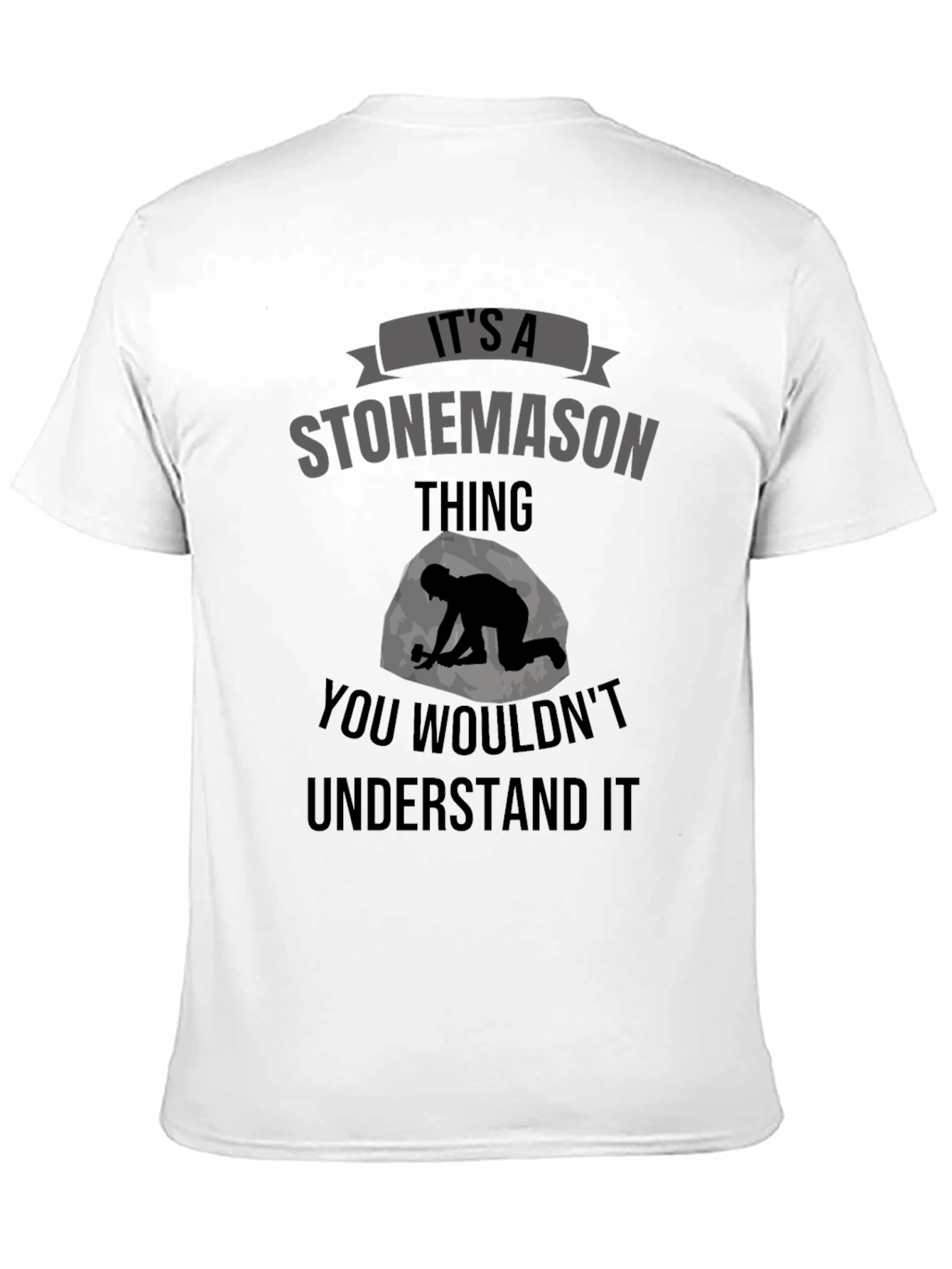 Stonemason T-Shirt - You Wouldnt Understand
