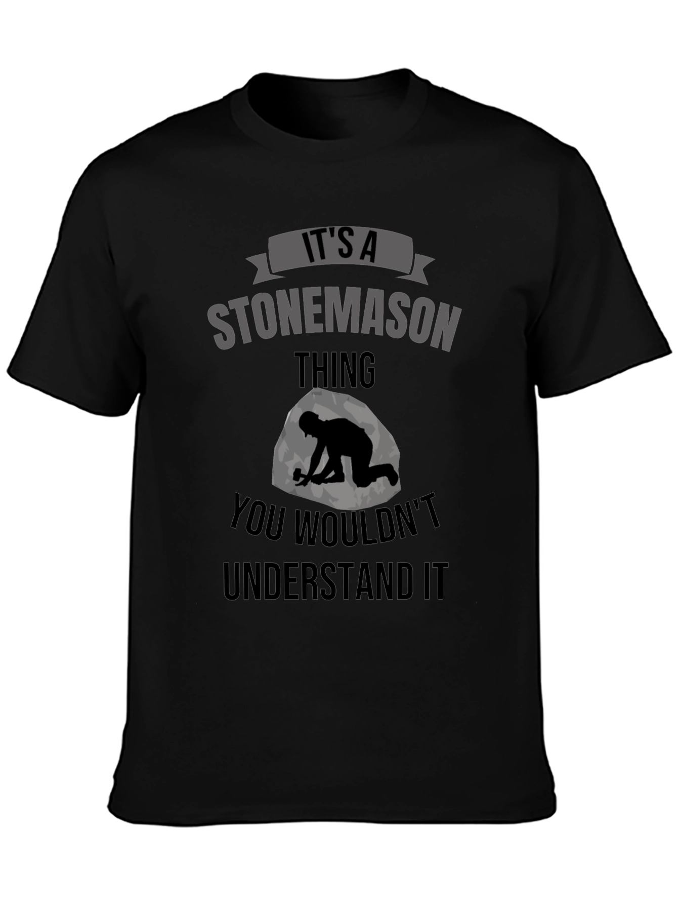 Stonemason T-Shirt - You Wouldnt Understand