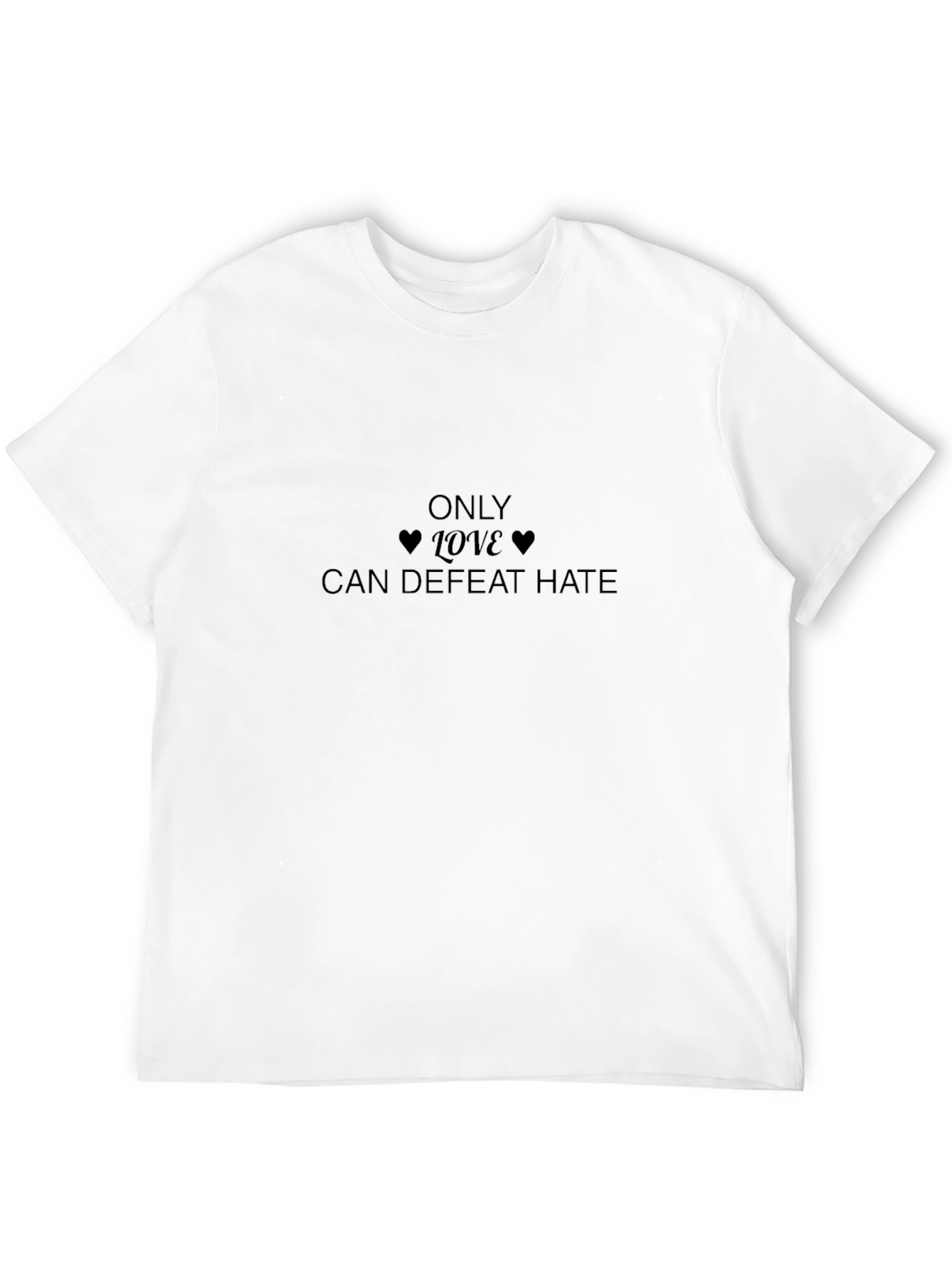 Only Love Can Defeat Hate Black T-Shirt