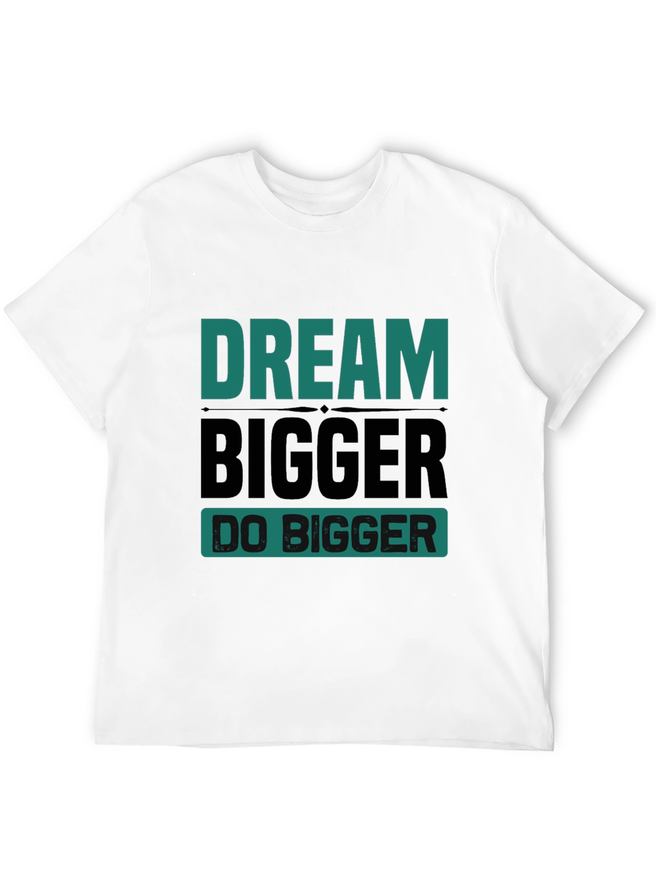 Dream Bigger Graphic Tee - Motivational T-Shirt