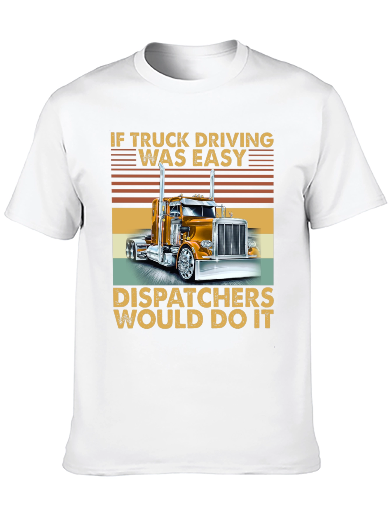 Trucker T-Shirt - If Truck Driving Was Easy