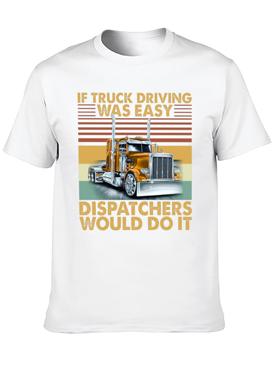Trucker T-Shirt - If Truck Driving Was Easy