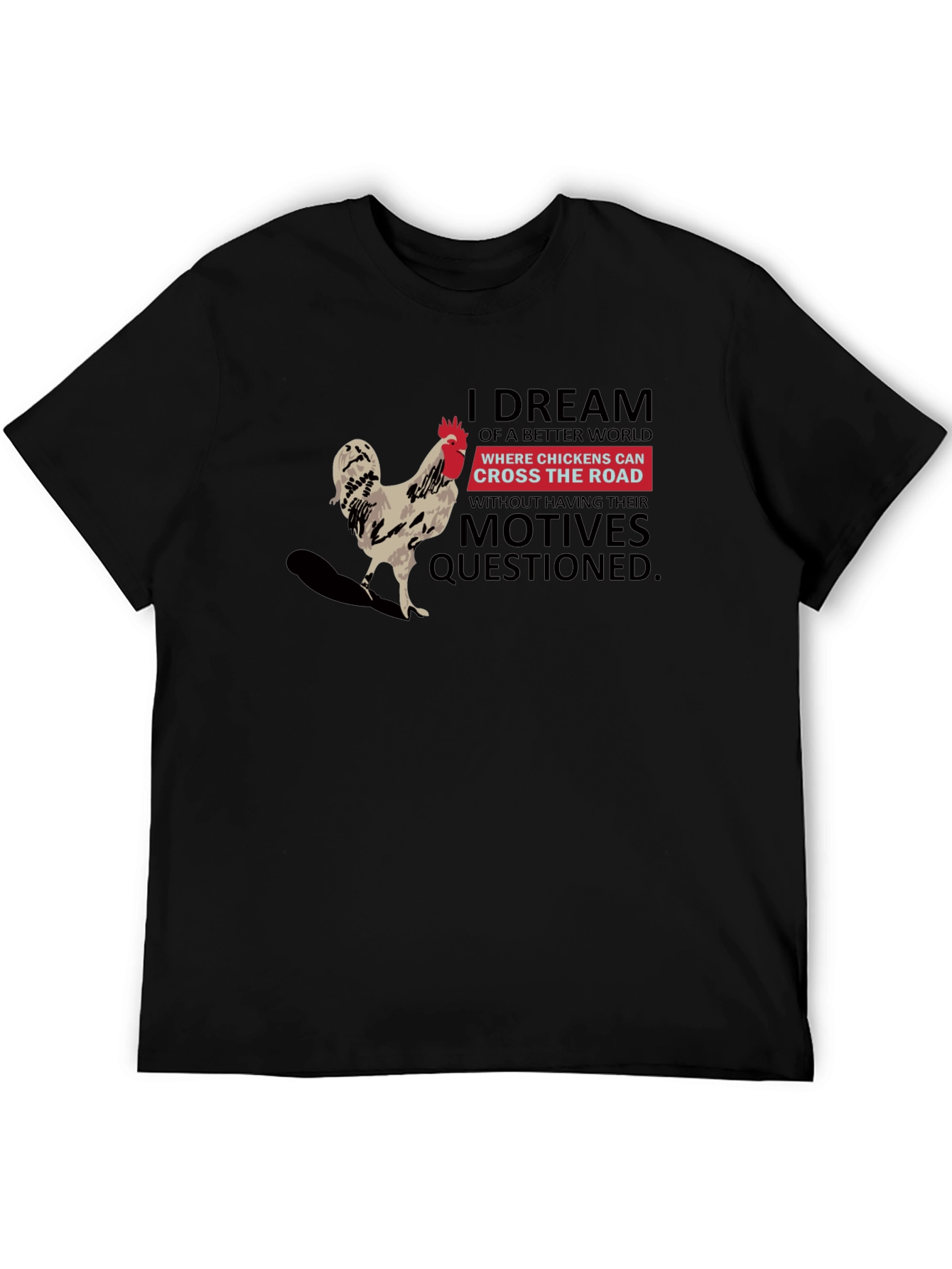 Chicken Cross Road T-Shirt: Dream World