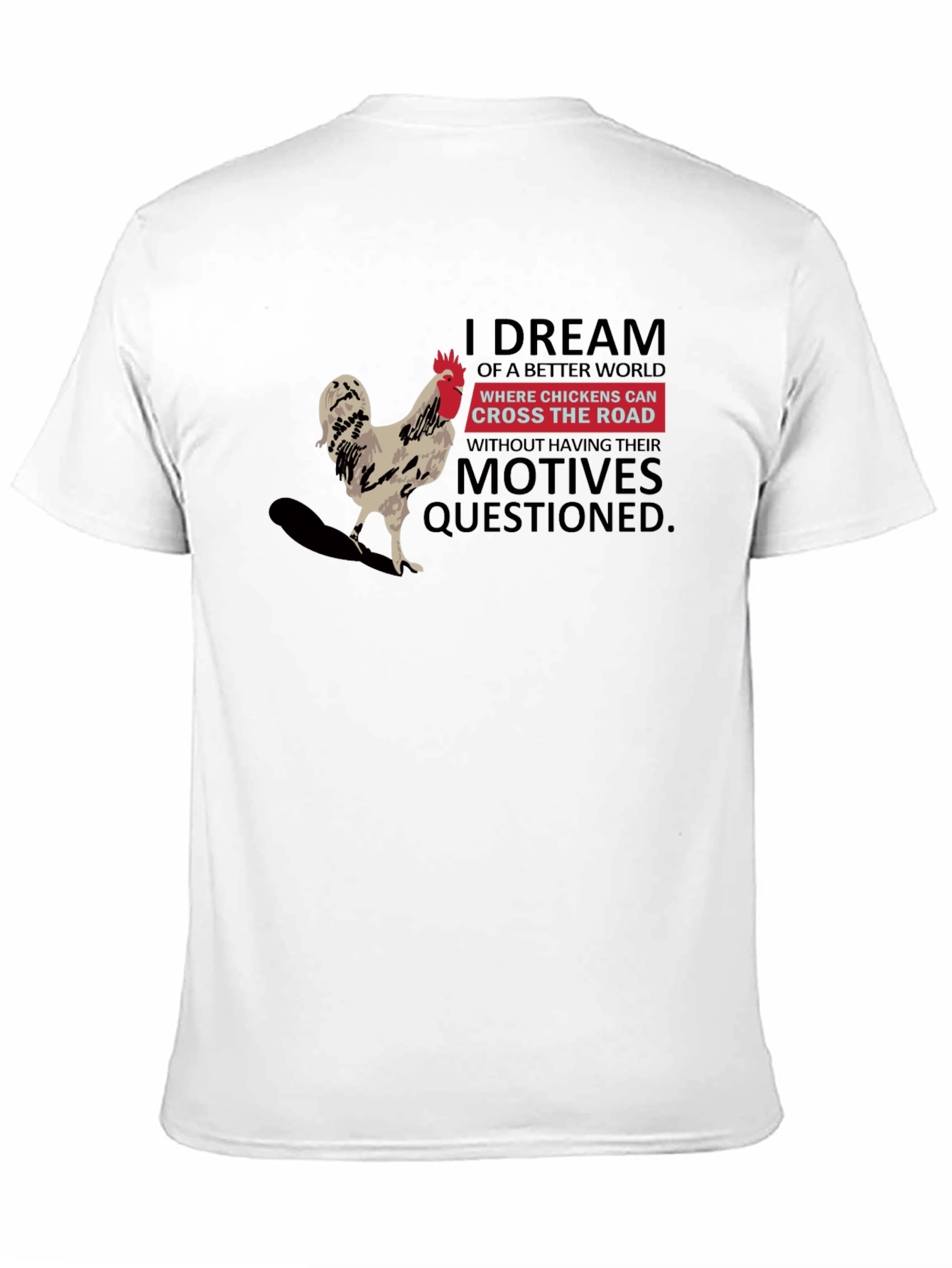 Chicken Cross Road T-Shirt: Dream World