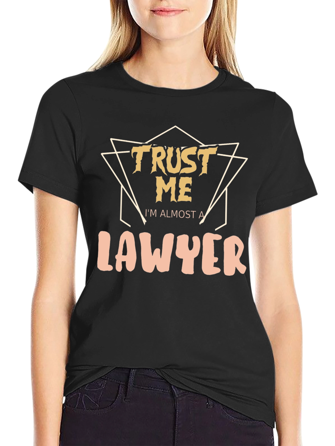 Trust Me Im Almost A Lawyer - Graphic Tee