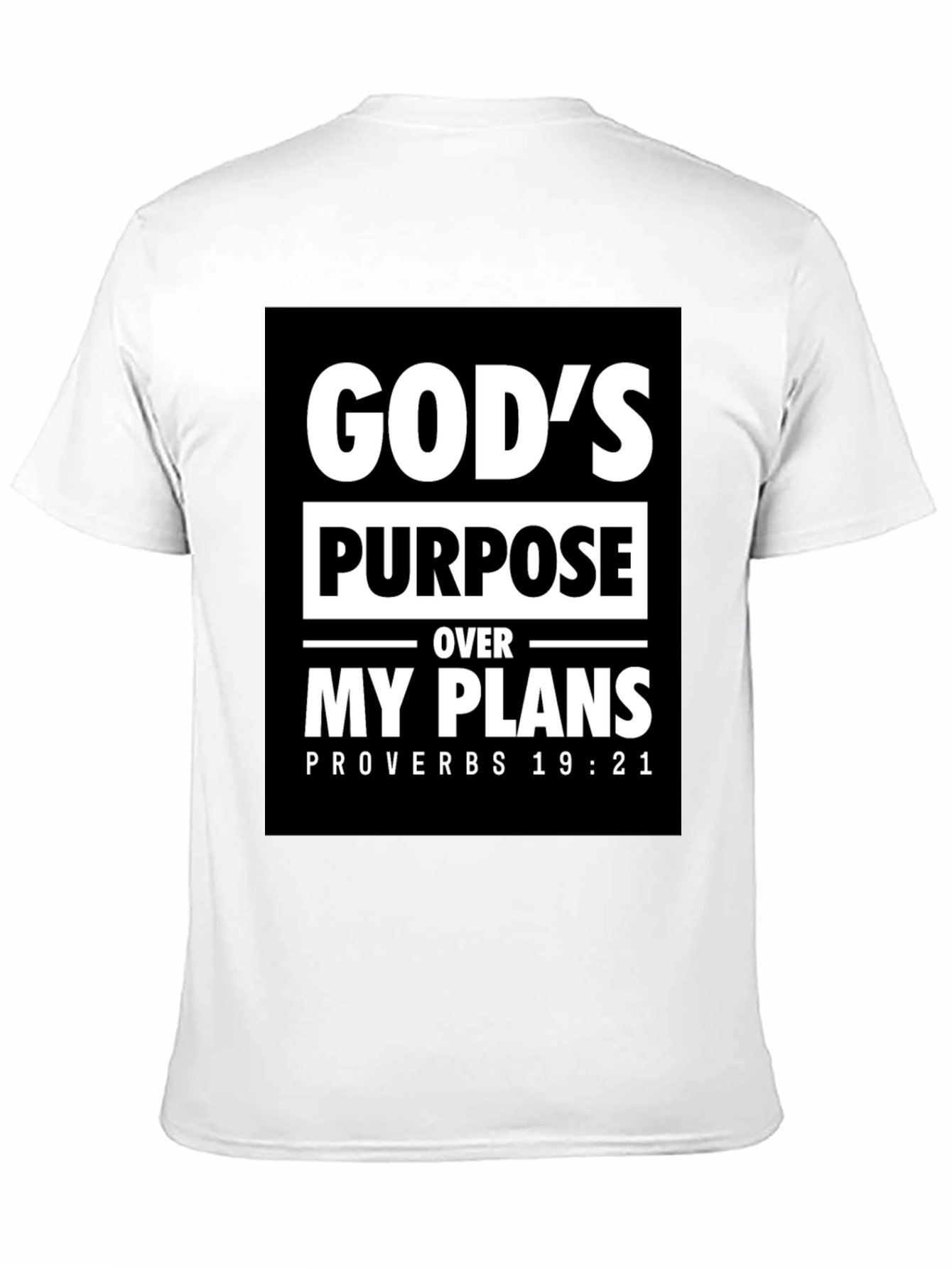 Gods Purpose T-Shirt - Proverbs 19:21 - Christian Tee