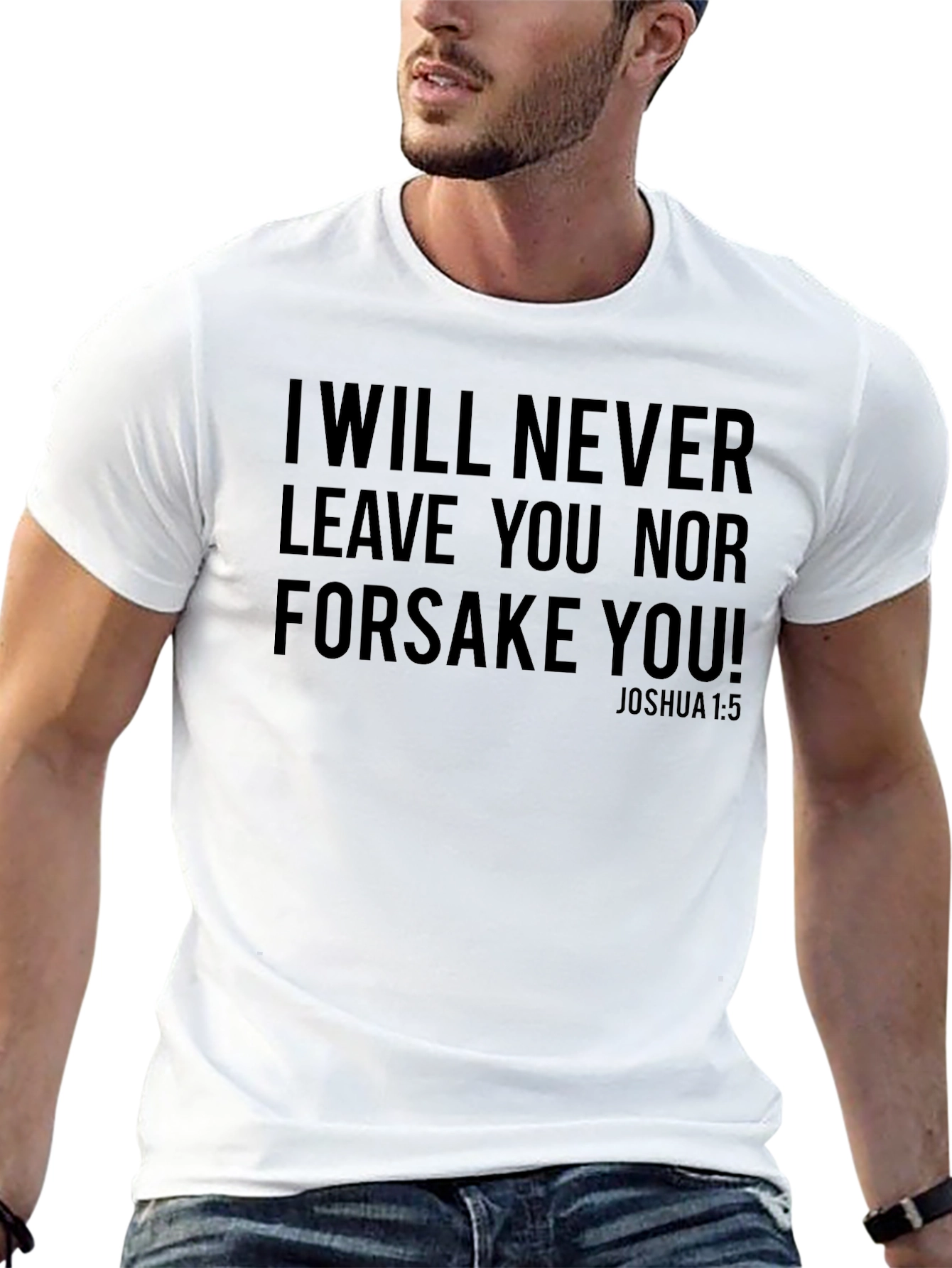 I Will Never Leave You Christian T-Shirt