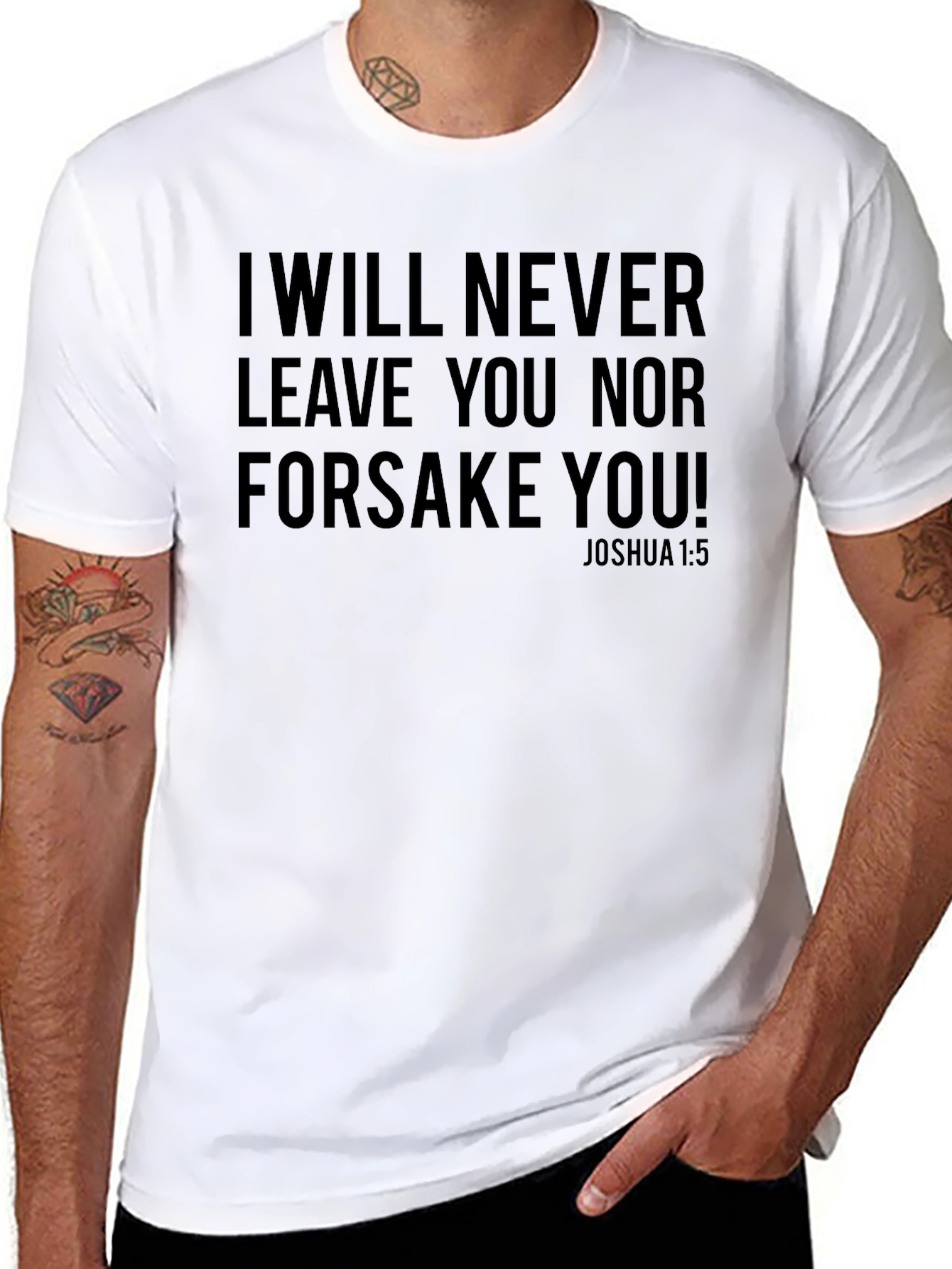 I Will Never Leave You Christian T-Shirt