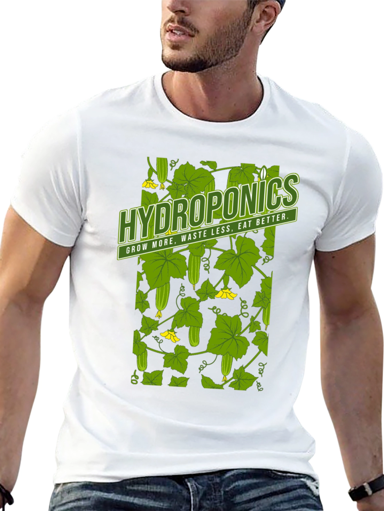 Hydroponics T-Shirt: Grow More Waste Less Eat Better