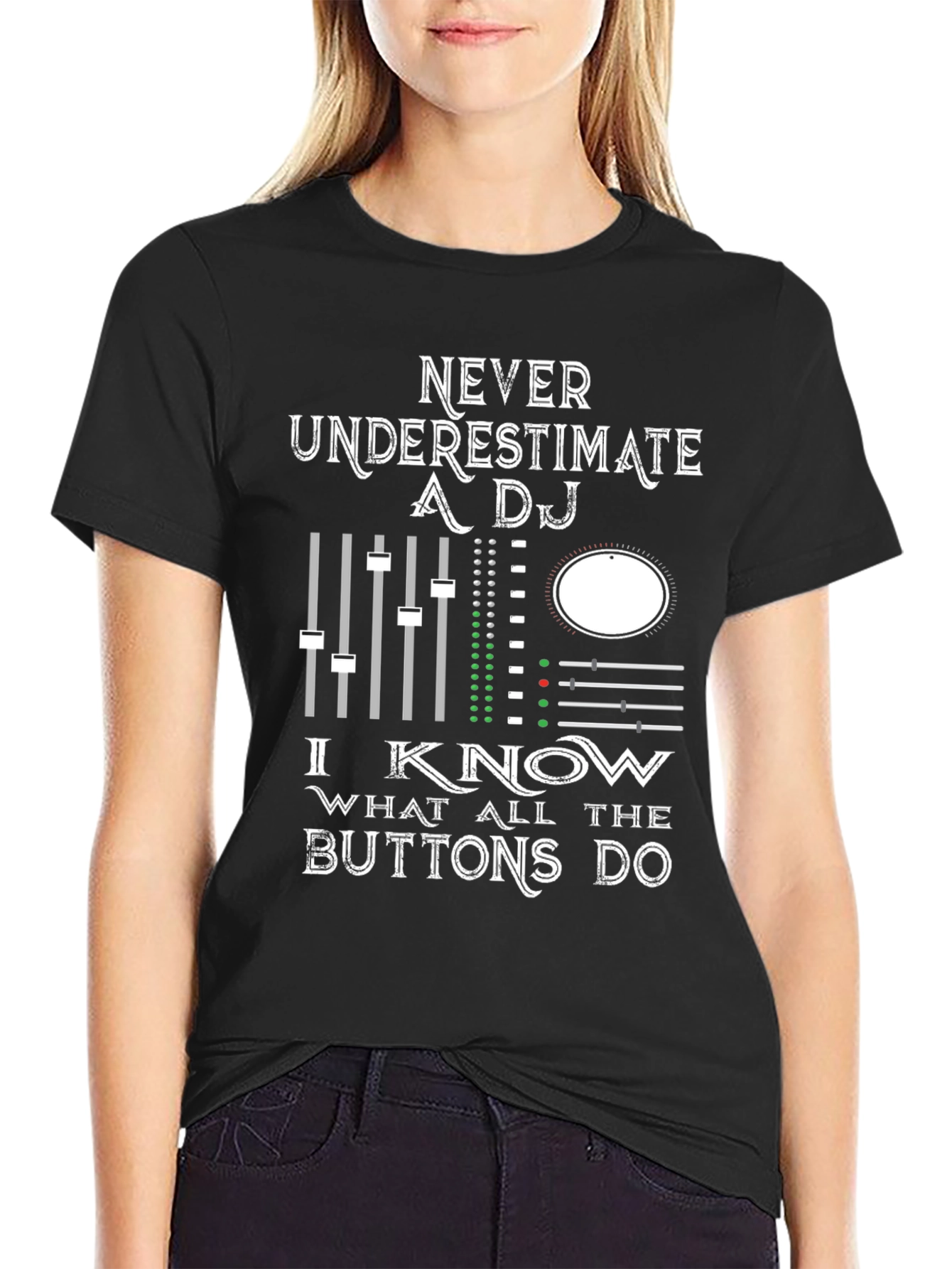 DJ Mixer Graphic Tee - Never Underestimate!