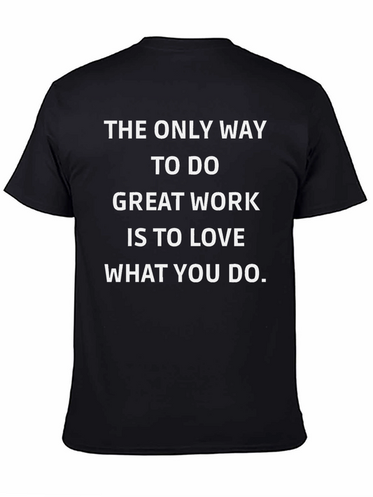 Inspirational Quote T-Shirt: Love Your Work