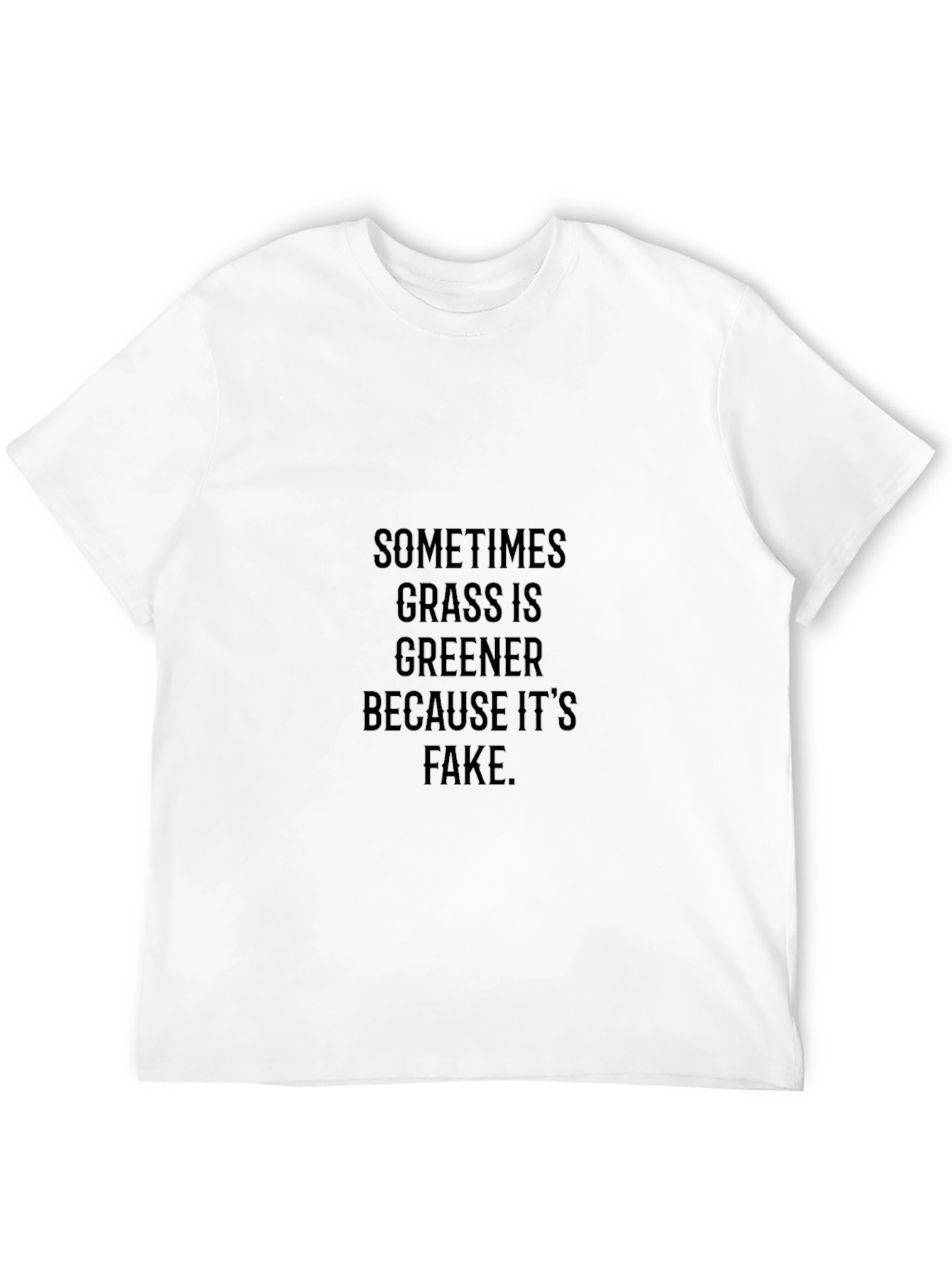 Sometimes Grass is Greener T-Shirt - Soft Cotton Blend
