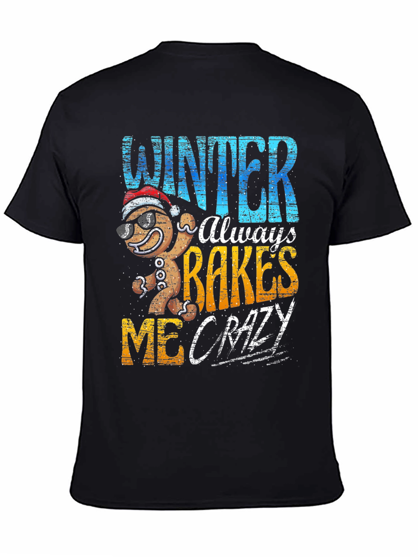 Winter Bakes Me Crazy Holiday T-Shirt