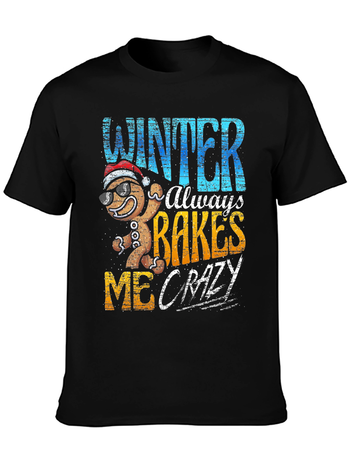 Winter Bakes Me Crazy Holiday T-Shirt