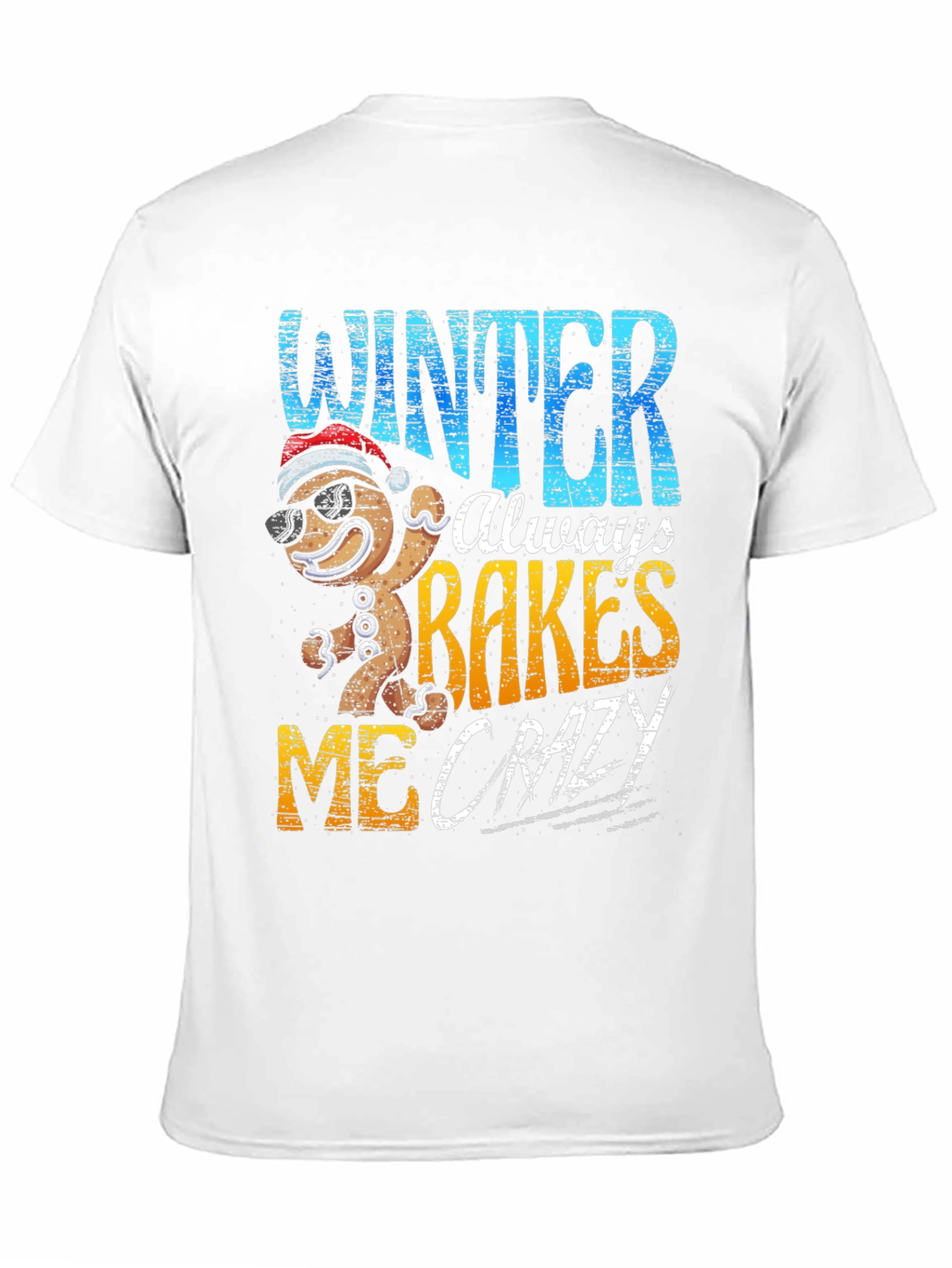 Winter Bakes Me Crazy Holiday T-Shirt